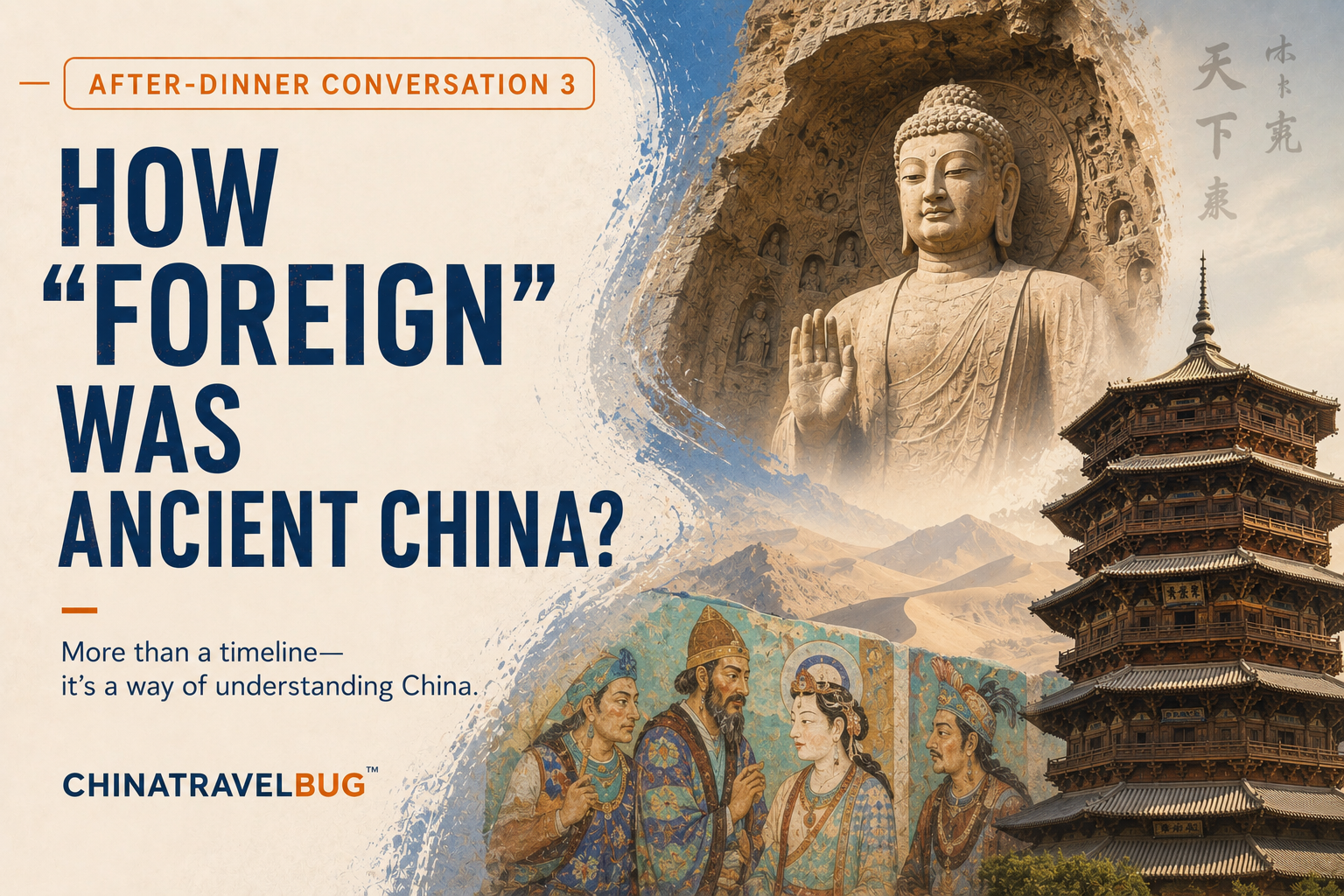 Q11. How “Foreign” Was Ancient China? DEEP China. BIG Questions Series
