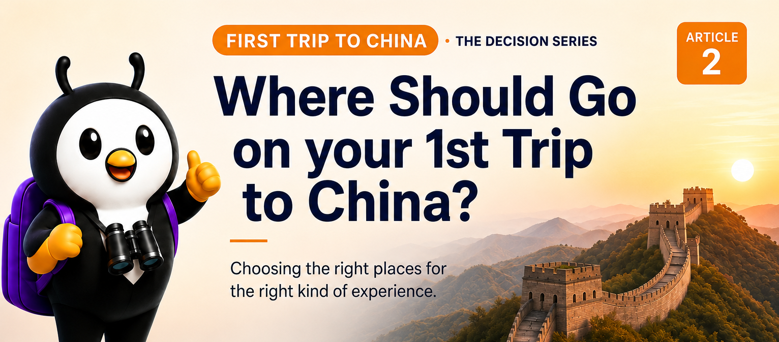 Where Should You Go on Your First Trip to China?